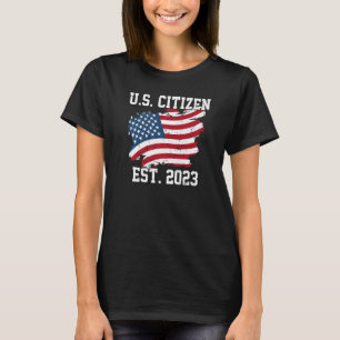 US Citizen Est 2023 Citizenship New USA Citizen T-Shirt