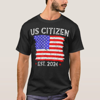 Us Citizen Est 2024 Us Flag American Immigrant Cit T-Shirt