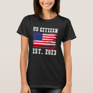 US Citizenship EST. 2023 Proud Immigrant American T-Shirt