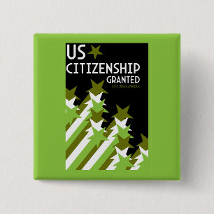 US Citizenship Granted 2 Inch Square Button