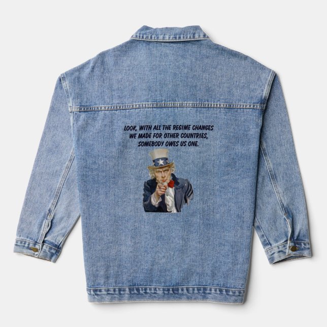 US: Countries Whose Regimes We Changed Owe Us One Denim Jacket (Back)