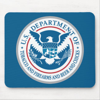 US Department of Tobacco and Firearms and Beer Mouse Pad