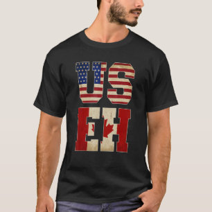 Us Eh  Canada American Flag 1 T-Shirt