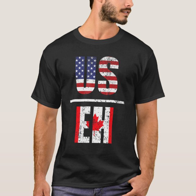 US EH US&EH USA Flag and Canadian Flag Canada T-Shirt (Front)