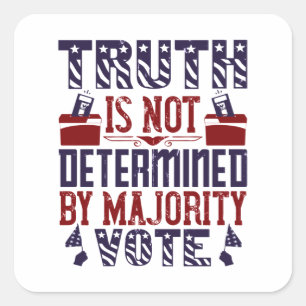 US Election - Truth Is Not Determined Square Sticker