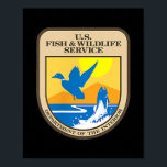 US Fish Wildlife Service  Poster<br><div class="desc">US Fish Wildlife Service Gift. Perfect gift for your dad,  mom,  papa,  men,  women,  friend and family members on Thanksgiving Day,  Christmas Day,  Mothers Day,  Fathers Day,  4th of July,  1776 Independent day,  Veterans Day,  Halloween Day,  Patrick's Day</div>