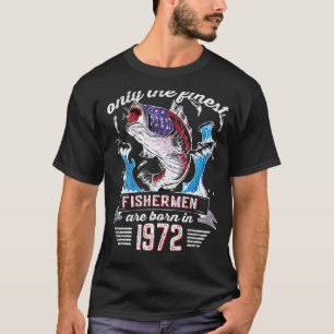 US Flag Bass Fishermen Are Born in 1972 50th Birth T-Shirt