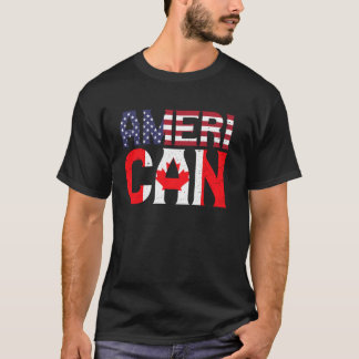 US Flag Canadia American Pride Canadian Flag Canad T-Shirt