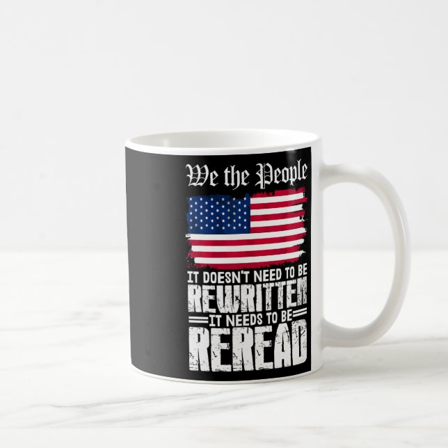 Us Flag Constitution Of America Needs To Be Reread Coffee Mug (Right)