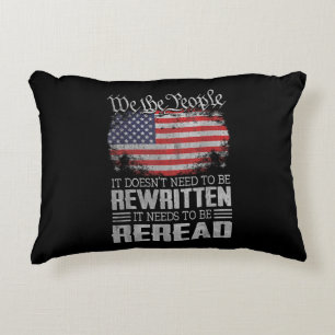 US Flag Constitution of the USA Needs To Be Reread Accent Pillow