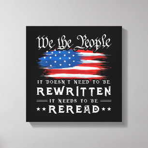 US Flag Constitution of the USA Needs To Be Reread Canvas Print