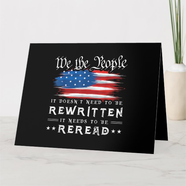 US Flag Constitution of the USA Needs To Be Reread Card (Front)