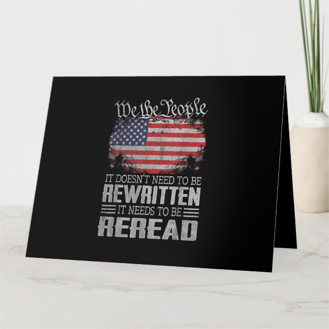 US Flag Constitution of the USA Needs To Be Reread Card (Front)