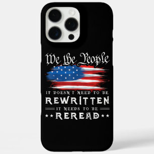 US Flag Constitution of the USA Needs To Be Reread iPhone 16 Pro Max Case