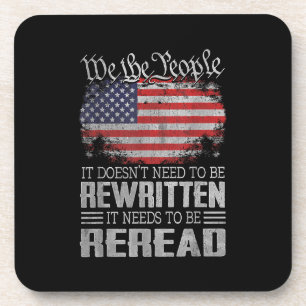 US Flag Constitution of the USA Needs To Be Reread Coaster