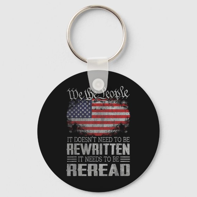Us Flag Constitution Of The Usa Needs To Be Reread Keychain (Front)
