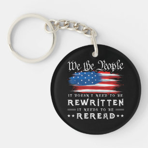 US Flag Constitution of the USA Needs To Be Reread Keychain