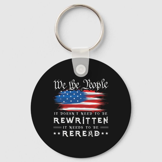 Us Flag Constitution Of The Usa Needs To Be Reread Keychain (Front)