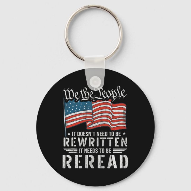 Us Flag Constitution Of The Usa Needs To Be Reread Keychain (Front)