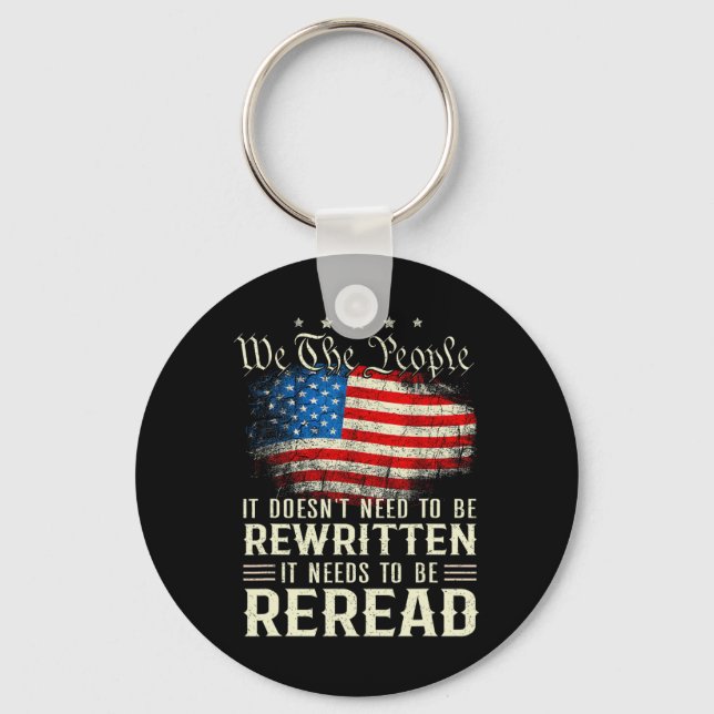 Us Flag Constitution Of The Usa Needs To Be Reread Keychain (Front)