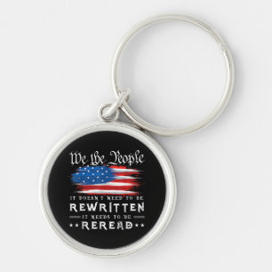 US Flag Constitution of the USA Needs To Be Reread Keychain
