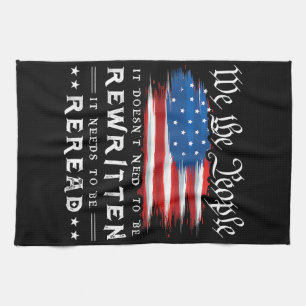US Flag Constitution of the USA Needs To Be Reread Kitchen Towel