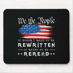 Us Flag Constitution Of The Usa Needs To Be Reread Mouse Pad