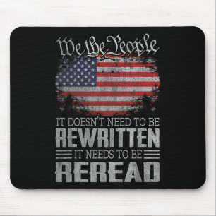 Us Flag Constitution Of The Usa Needs To Be Reread Mouse Pad