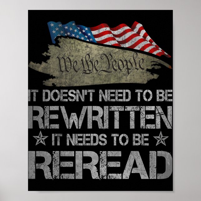 Us Flag Constitution Of The Usa Needs To Be Reread Poster (Front)