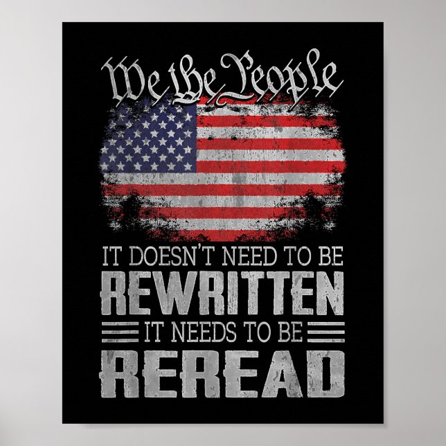 US Flag Constitution of the USA Needs To Be Reread Poster (Front)