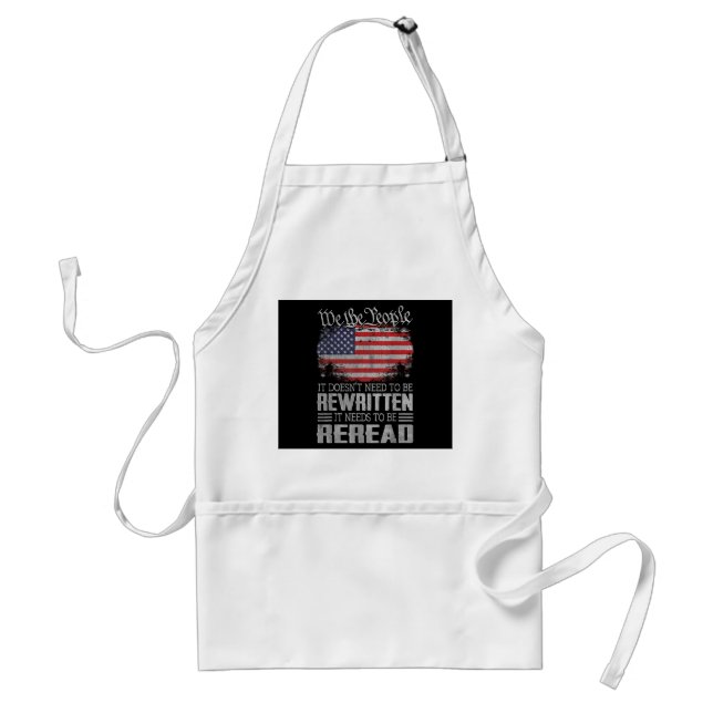 US Flag Constitution of the USA Needs To Be Reread Standard Apron (Front)