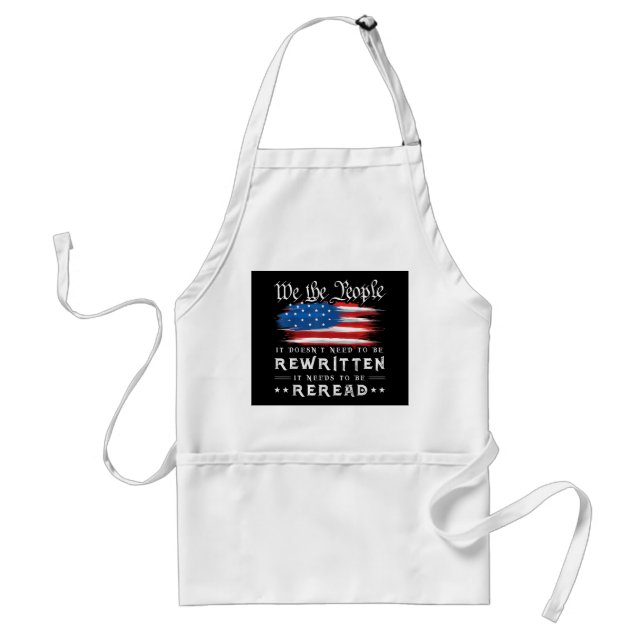 US Flag Constitution of the USA Needs To Be Reread Standard Apron (Front)