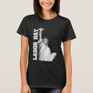 US Flag Happy Labour Day Statue of Liberty Labour  T-Shirt