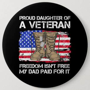 Us Flag Proud Daughter Of A Veteran US Military Ve 6 Inch Round Button