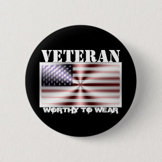 US Flag Shield - Veteran - Worthy To Wear 2 Inch Round Button