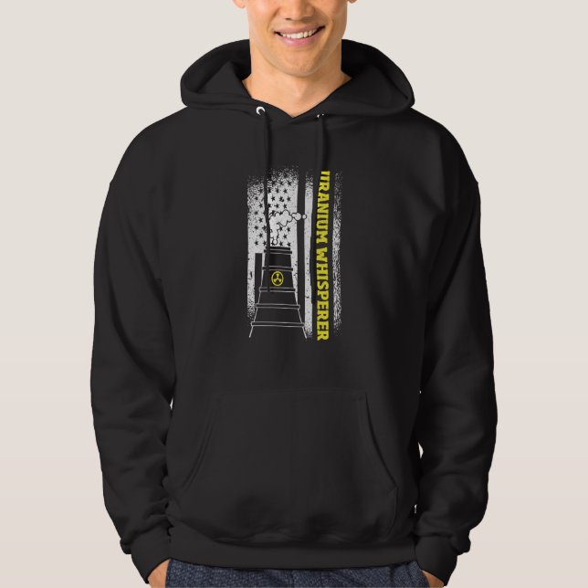 US Flag Uranium Whisperer Nuclear Engineer Hoodie (Front)