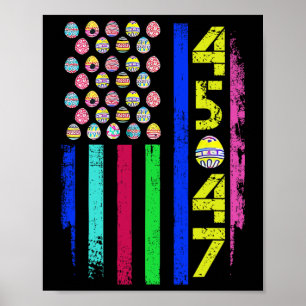 Us Flag With Eggs Funny Trump 45 47 Easter Day 2 Poster