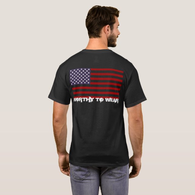 US Flag - Worthy To Wear T-Shirt (Back Full)