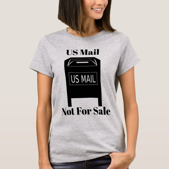 US Mail Not For Sale T-Shirt (Front)