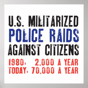 US Militarized Police Raids Against Citizens STATS Poster
