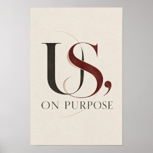 Us on Purpose Minimalist Relationship Typography W Poster