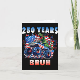 USA 250 Years Bruh Monster Truck Dinosaur for Boys Card