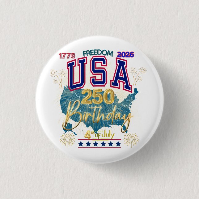 USA 250 YEARS OF FREEDOM 1 INCH ROUND BUTTON (Front)