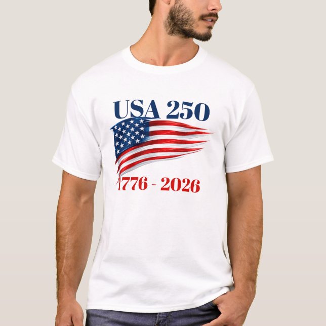 USA 250 Years of Independence 1776 2026 T-Shirt (Front)