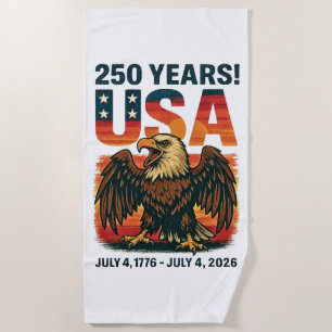 USA 250 Years – Patriotic Bald Eagle July 4th 2026 Beach Towel