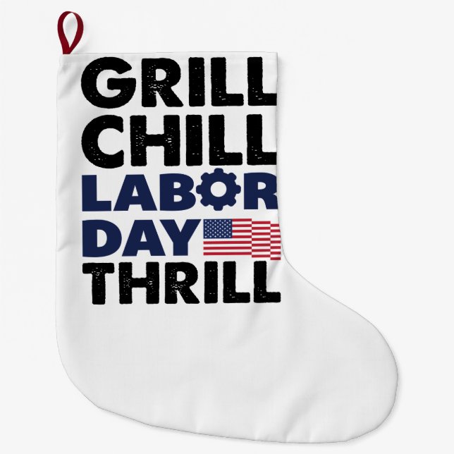 Usa America Grill Chill Labour Day Thrill BBQ Part Large Christmas Stocking (Front)