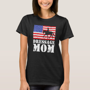 Usa American Distressed Flag Dressage Mom Women Fo T-Shirt