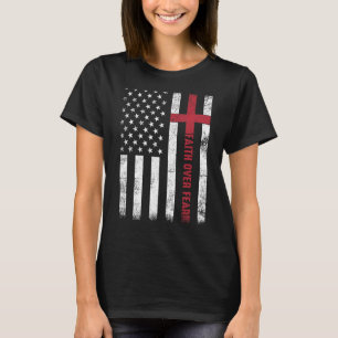 Usa American Flag Faith Over Fear Mens Womens Chri T-Shirt