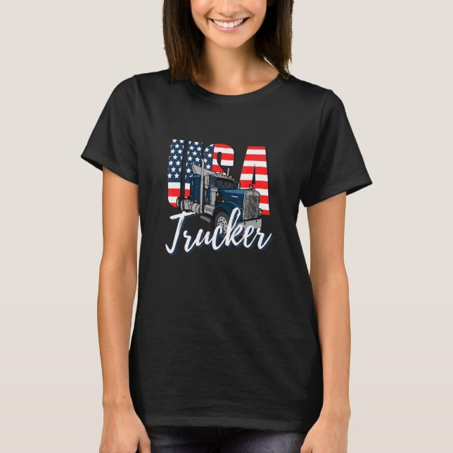 USA American trucker driver Big rigs T-Shirt (Front)