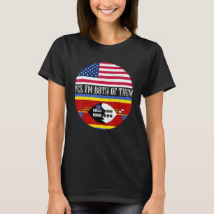 USA And Eswatini Vintage Flags Yes I'm Both Of Th T-Shirt